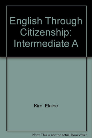 English Through Citizenship: Intermediate A,Used