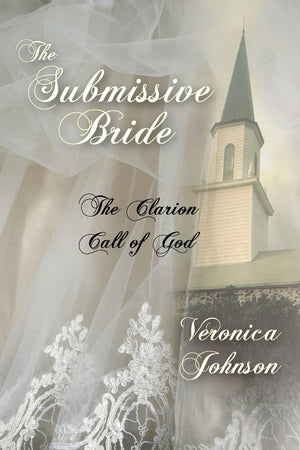 The Submissive Bride: The Clarion Call of God,Used