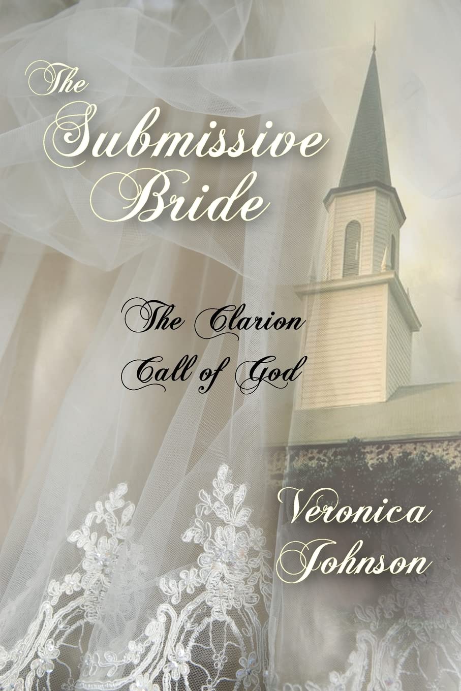 The Submissive Bride: The Clarion Call of God,Used