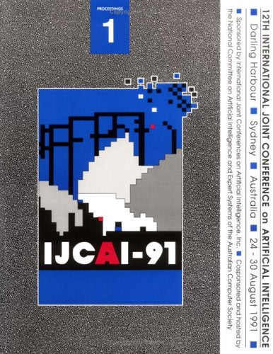 IJCAI Proceedings 1991 (INTERNATIONAL JOINT CONFERENCE ON ARTIFICIAL INTELLIGENCE//PROCEEDINGS),Used
