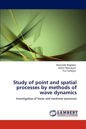 Study of point and spatial processes by methods of wave dynamics: Investigation of linear and nonlinear processes,Used