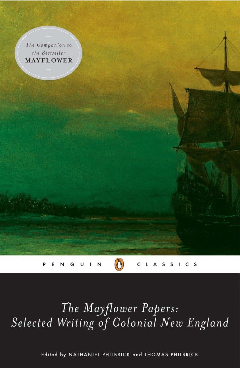 The Mayflower Papers: Selected Writings Of Colonial New England,Used