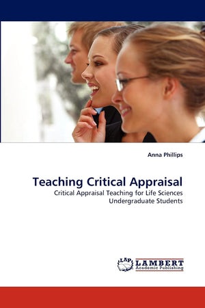 Teaching Critical Appraisal: Critical Appraisal Teaching for Life Sciences Undergraduate Students,Used