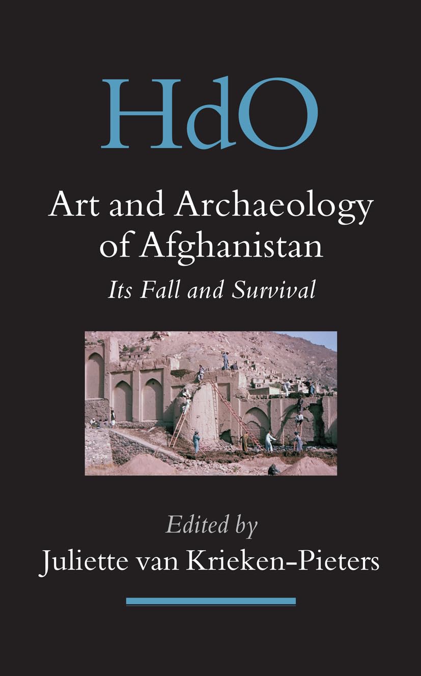Art and Archaeology of Afghanistan: Its Fall and Survival: a Multidisciplinary Approach (Handbook of Oriental Studies. Section ,Used