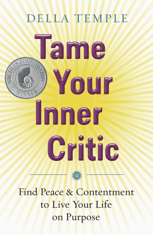 Tame Your Inner Critic: Find Peace & Contentment To Live Your Life On Purpose,Used