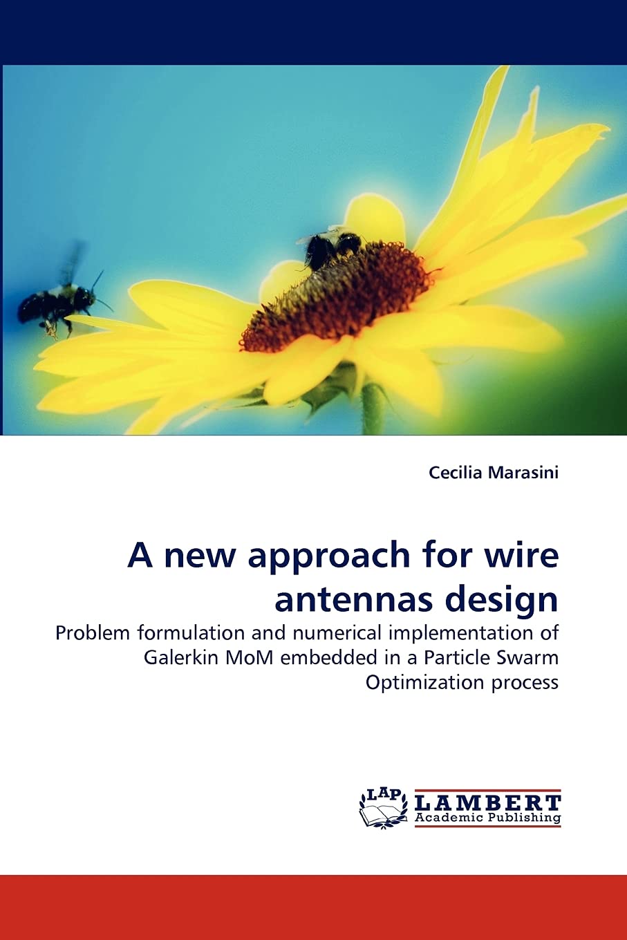 A new approach for wire antennas design: Problem formulation and numerical implementation of Galerkin MoM embedded in a Particle,Used