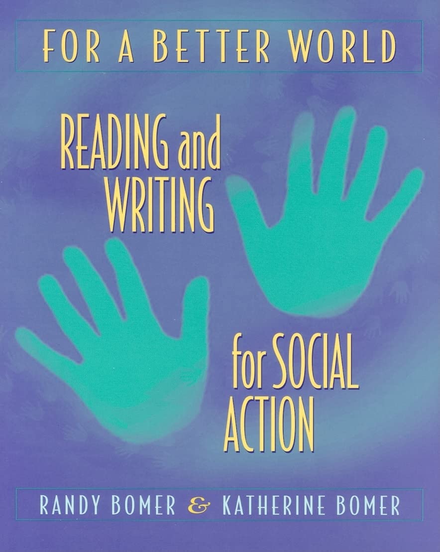 For a Better World: Reading and Writing for Social Action,Used