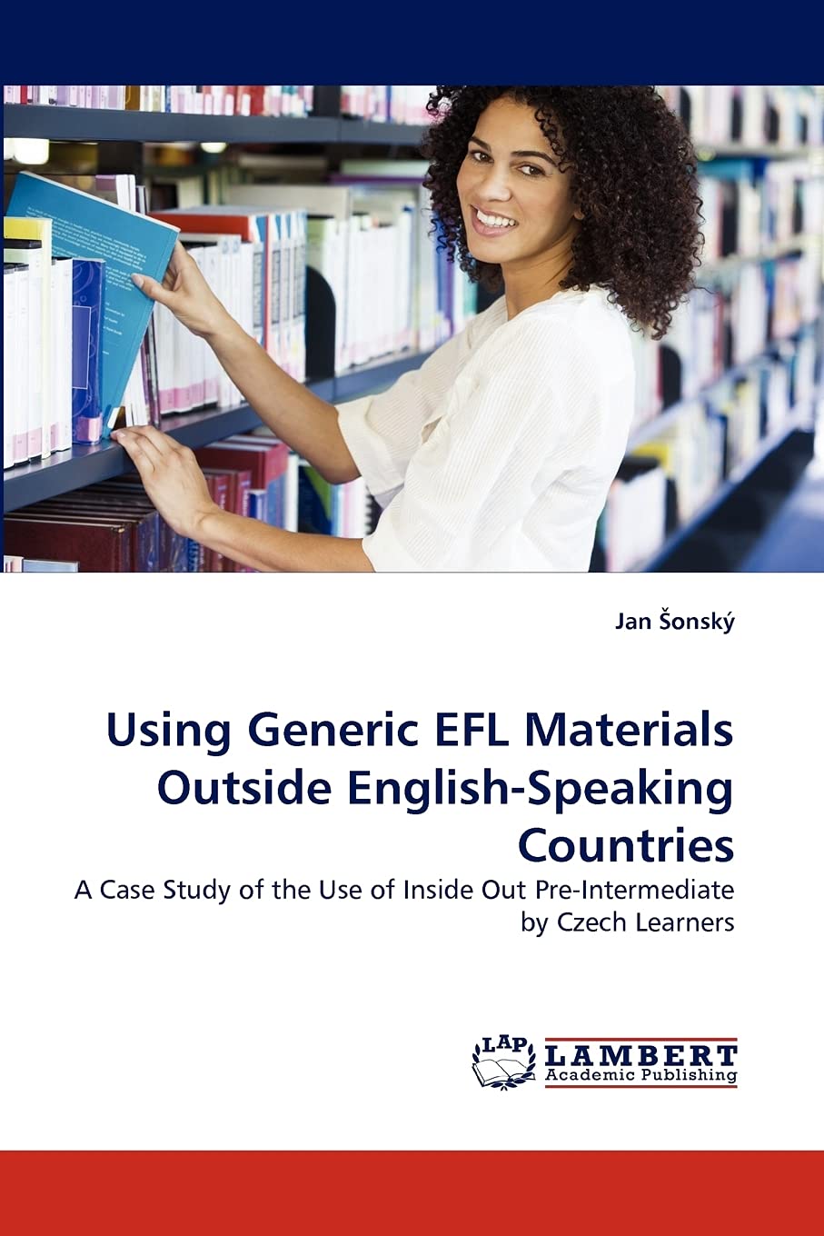 Using Generic EFL Materials Outside EnglishSpeaking Countries: A Case Study of the Use of Inside Out PreIntermediate by Czech ,Used