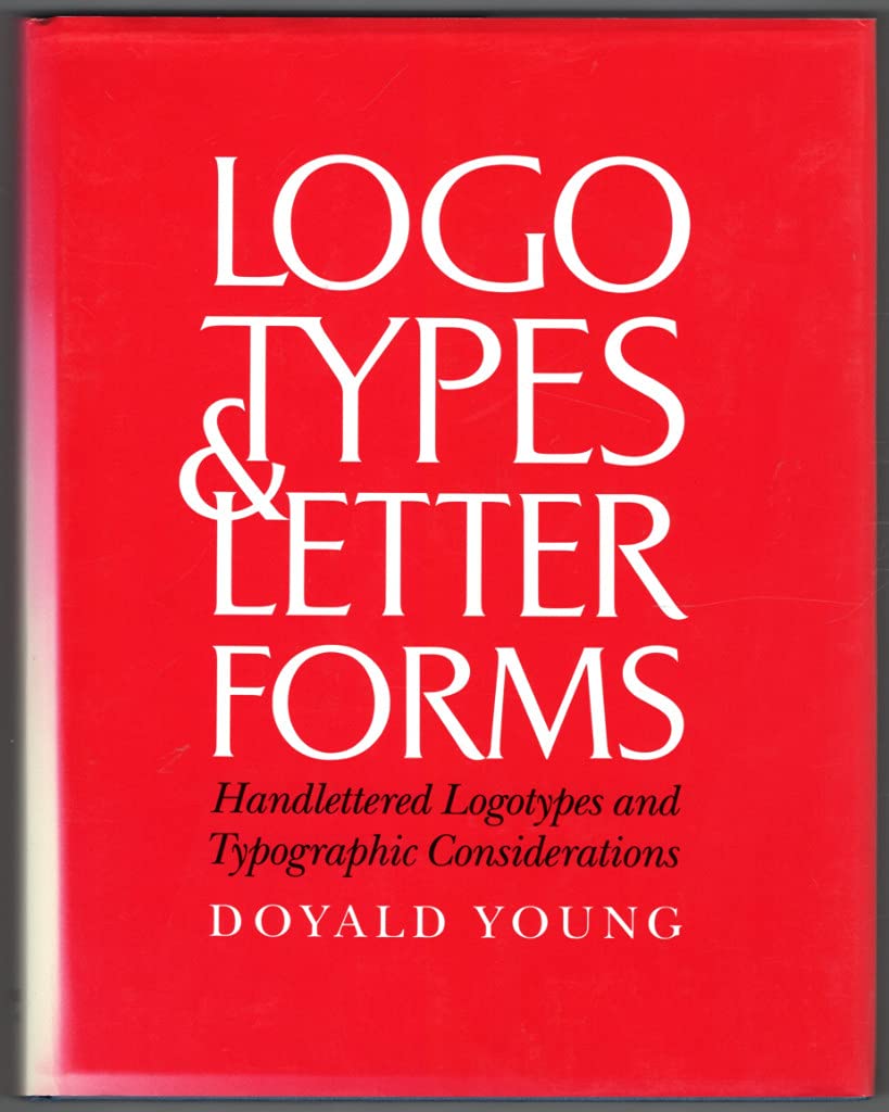 Logotypes & Letterforms: Handlettered Logotypes And Typographic Considerations