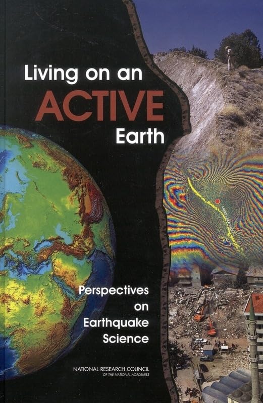 Living On An Active Earth: Perspectives On Earthquake Science,Used