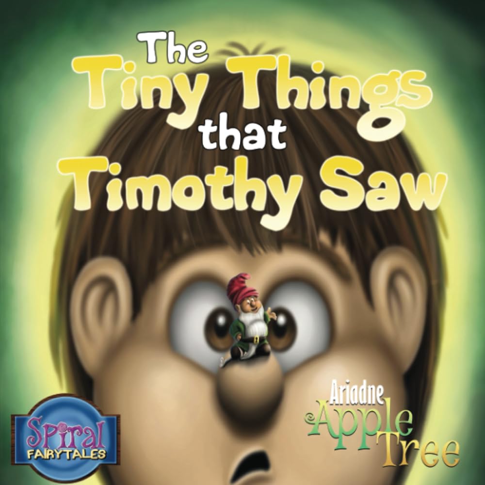 The Tiny Things That Timothy Saw (Spiral Fairy Tales),Used