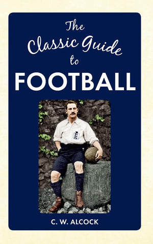 The Classic Guide to Football,Used