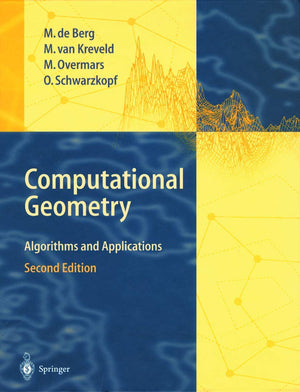Computational Geometry: Algorithms and Applications, Second Edition,New