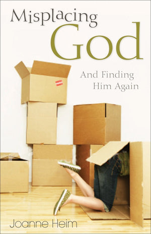 Misplacing God: And Finding Him Again,New