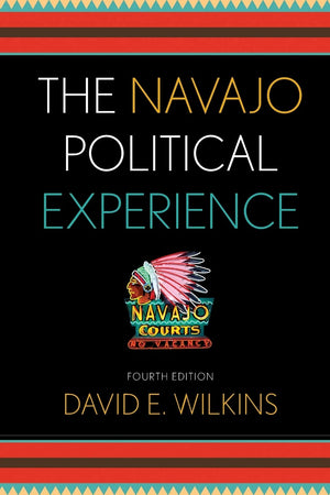 The Navajo Political Experience (Spectrum Series: Race and Ethnicity in National and Global Politics),Used