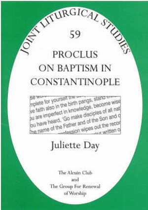 Proclus on Baptism in Constantinople (Joint Liturgical Studies),Used