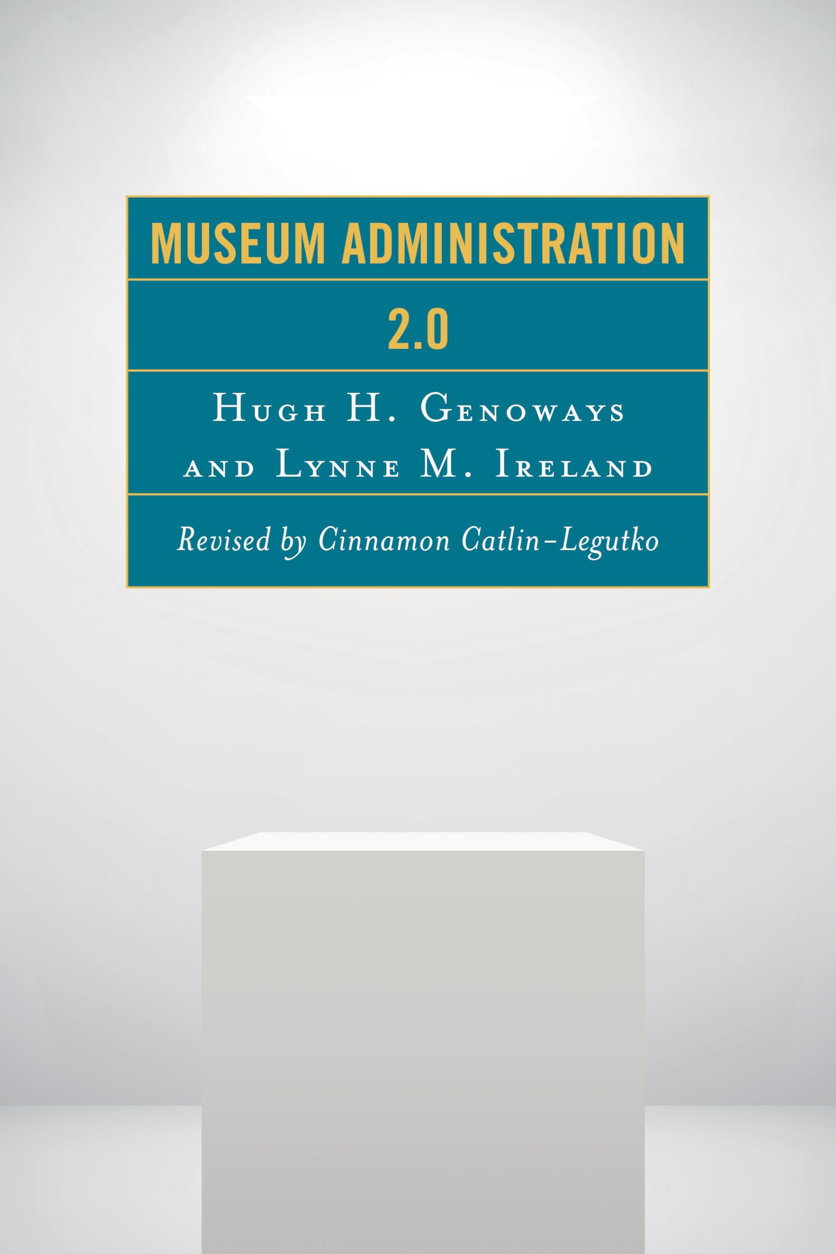 Museum Administration 2.0 (American Association For State And Local History)-used