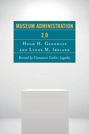 Museum Administration 2.0 (American Association For State And Local History)-used