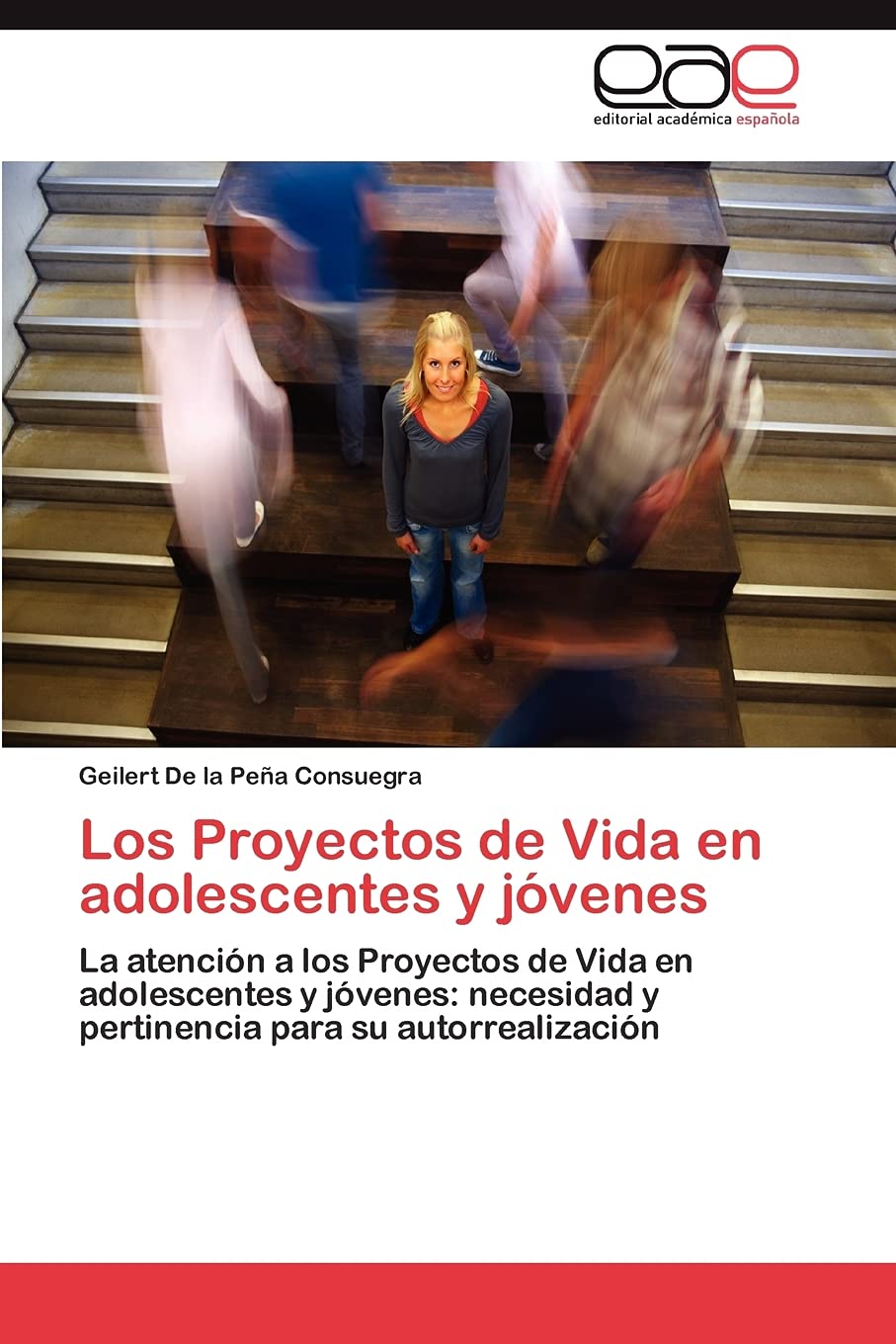 Los Proyectos de Vida en adolescentes y jvenes: La atencin a los Proyectos de Vida en adolescentes y jvenes: necesidad y p,Used