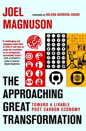 The Approaching Great Transformation: Toward A Livable Post Carbon Economy,Used