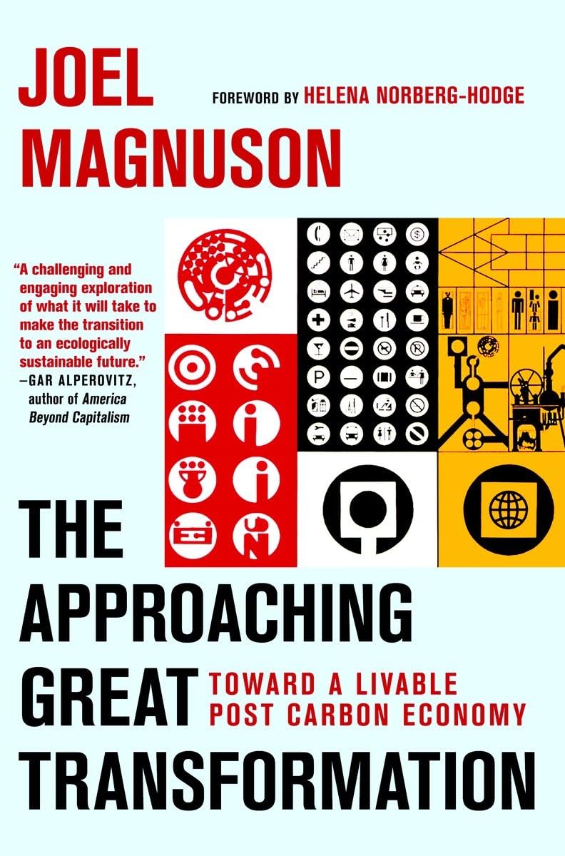 The Approaching Great Transformation: Toward A Livable Post Carbon Economy,Used