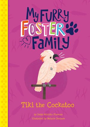 Tiki the Cockatoo (My Furry Foster Family),Used