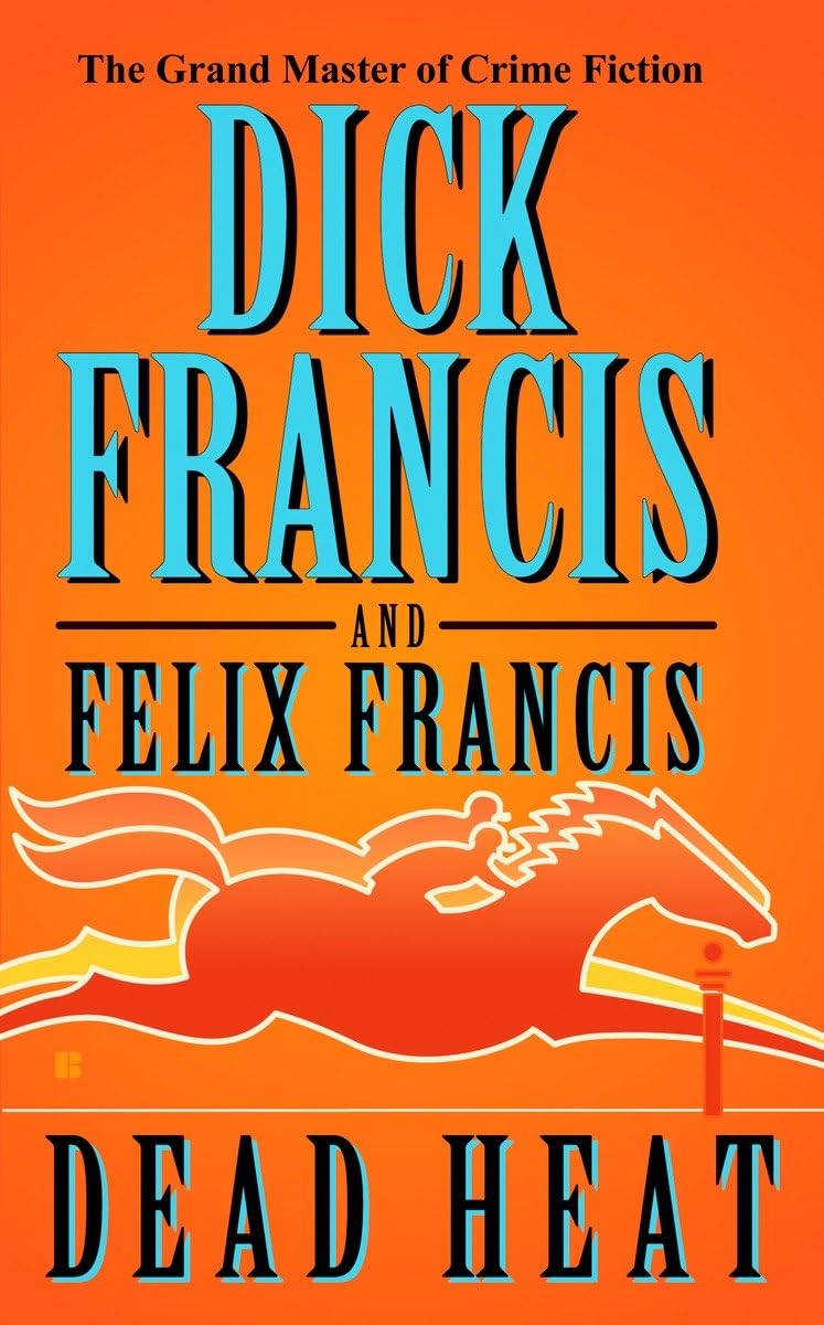 Dead Heat (A Dick Francis Novel)