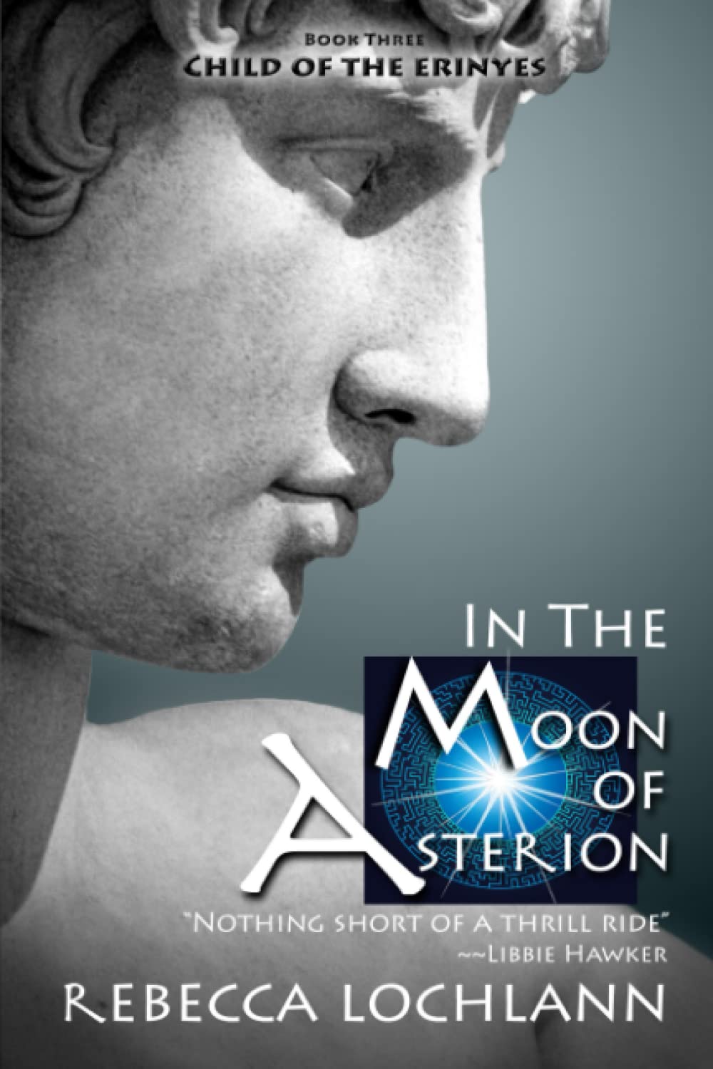 In the Moon of Asterion: A Saga of Ancient Greece (The Child of the Erinyes),Used