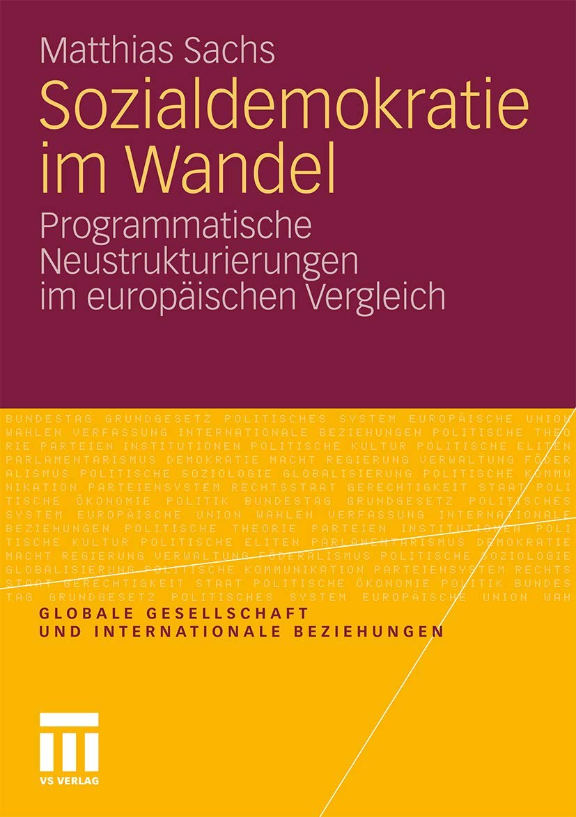 Sozialdemokratie im Wandel: Programmatische Neustrukturierungen im europischen Vergleich (Globale Gesellschaft und international,Used
