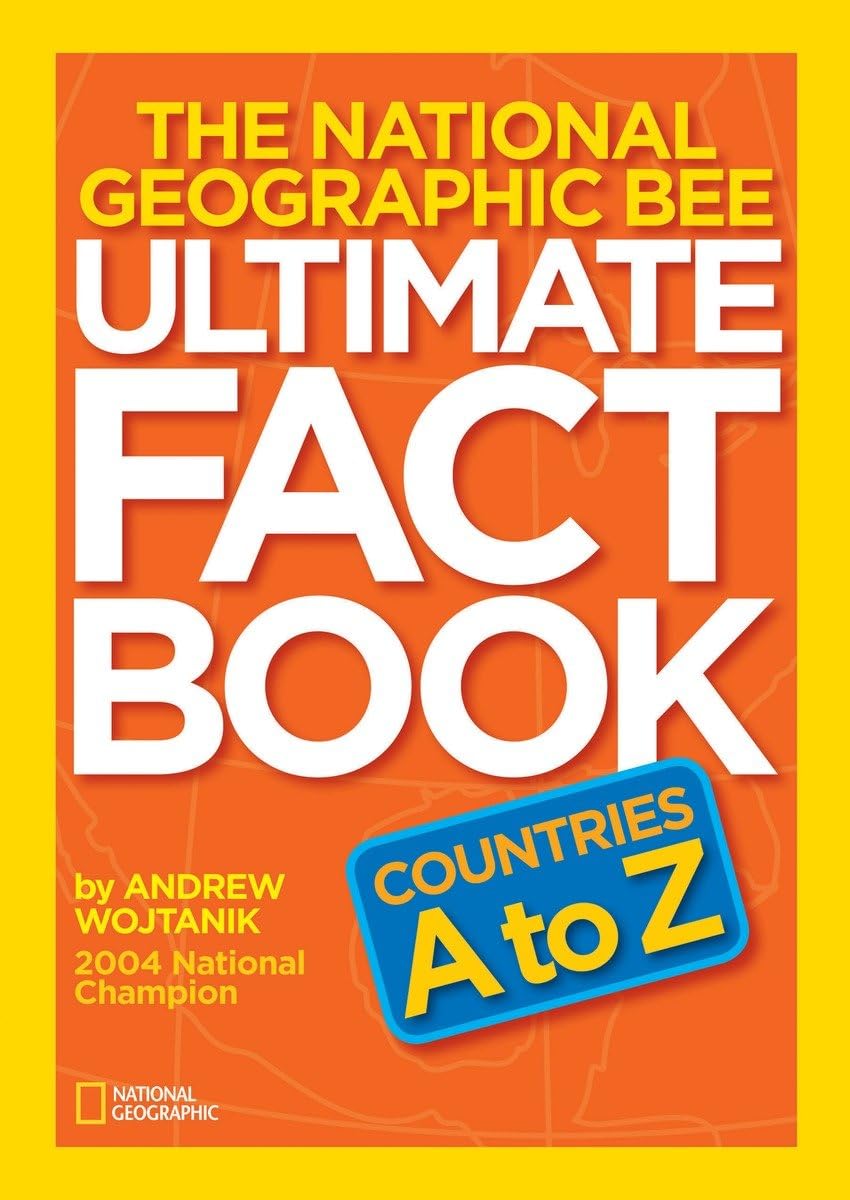 The National Geographic Bee Ultimate Fact Book: Countries A to Z,New