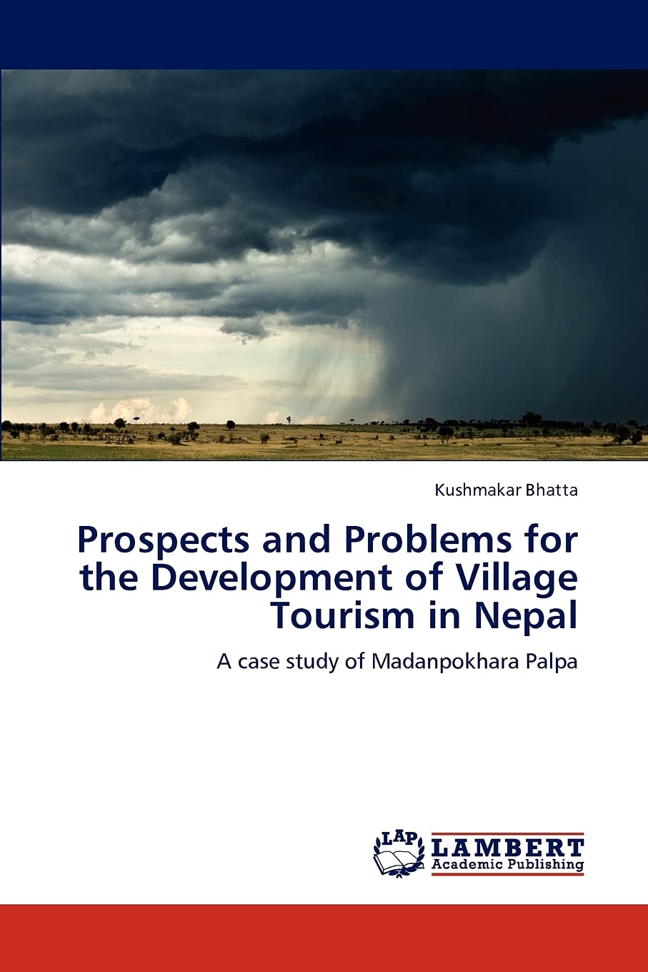 Prospects and Problems for the Development of Village Tourism in Nepal: A case study of Madanpokhara Palpa,Used