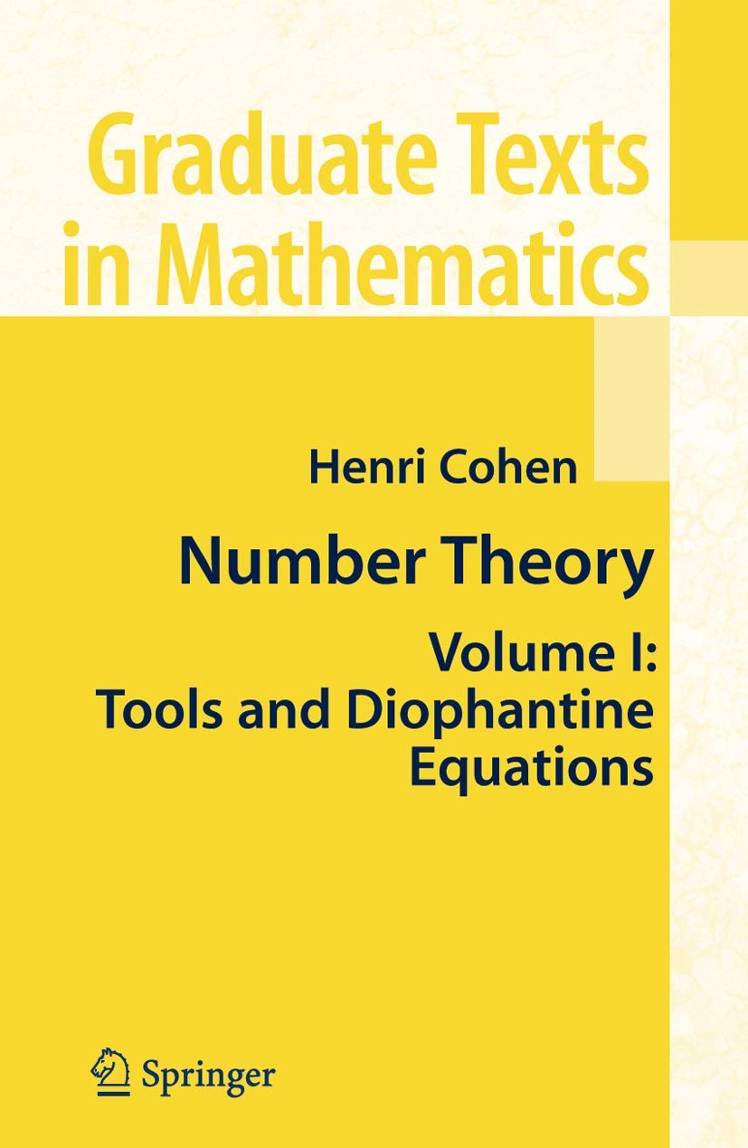 Number Theory: Volume I: Tools And Diophantine Equations (Graduate Texts In Mathematics, 239)
