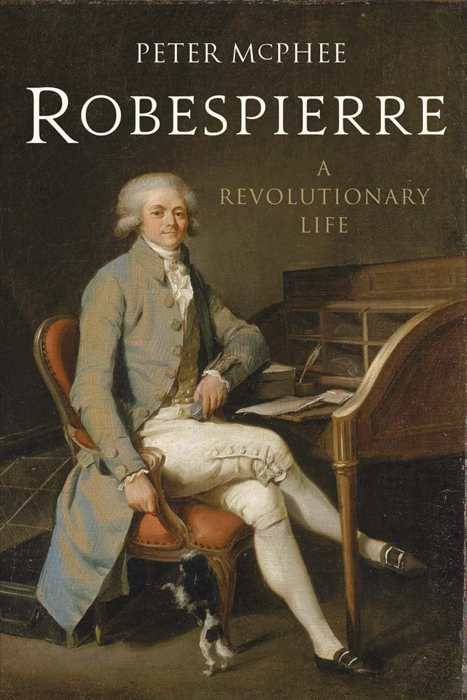 Robespierre: A Revolutionary Life,New