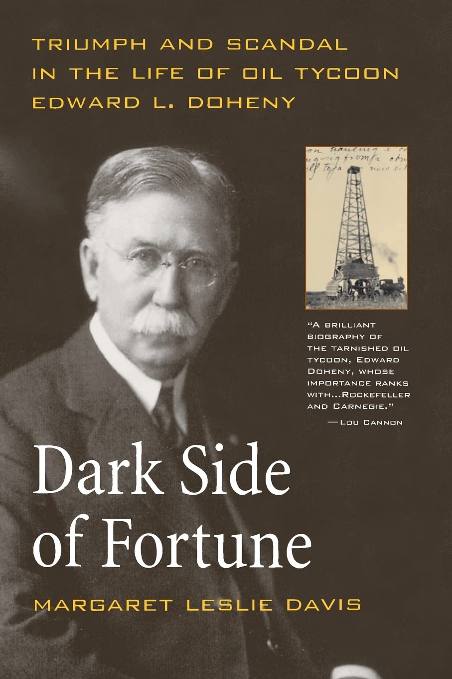 Dark Side Of Fortune: Triumph And Scandal In The Life Of Oil Tycoon Edward L. Doheny,New
