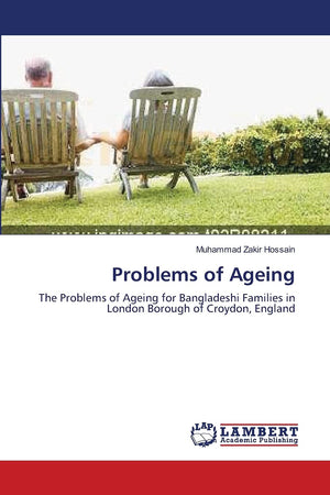 Problems of Ageing: The Problems of Ageing for Bangladeshi Families in London Borough of Croydon, England,Used