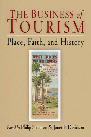 The Business Of Tourism: Place, Faith, And History (Hagley Perspectives On Business And Culture),Used