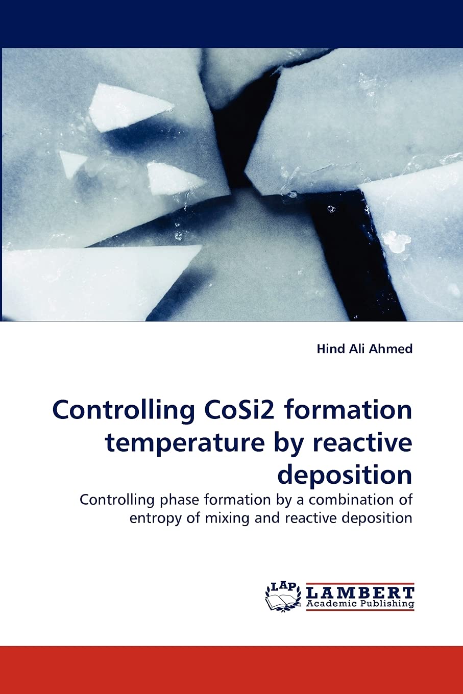 Controlling CoSi2 formation temperature by reactive deposition: Controlling phase formation by a combination of entropy of mixin,Used