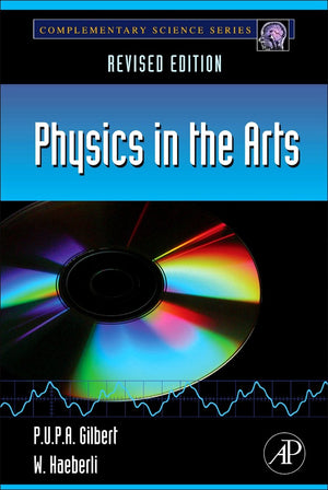 Physics in the Arts: Revised Edition (Complementary Science),New