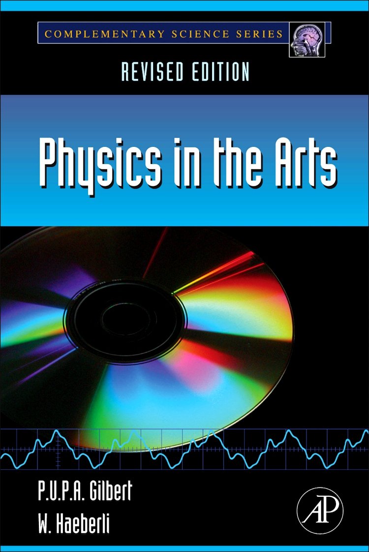 Physics in the Arts: Revised Edition (Complementary Science),New
