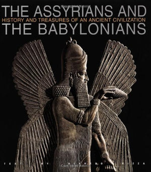 The Assyrians and the Babylonians: History and Treasures of an Ancient Civilization,Used