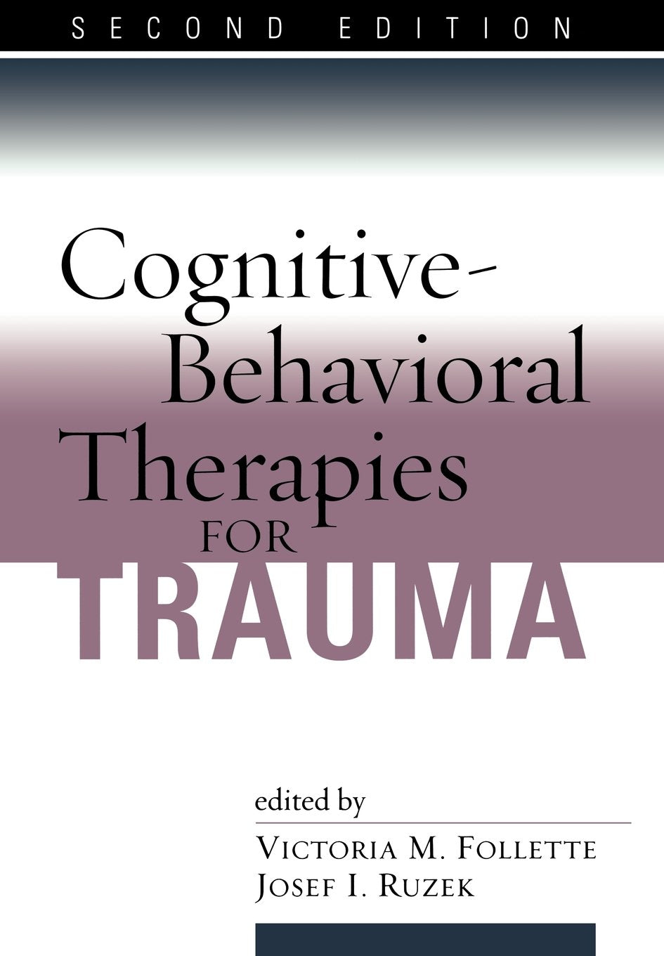 CognitiveBehavioral Therapies for Trauma, Second Edition,Used