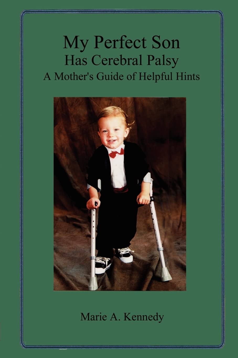 My Perfect Son Has Cerebral Palsy: A Mother's Guide of Helpful Hints,Used