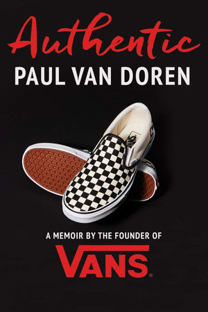 Authentic: A Memoir By The Founder Of Vans -Used
