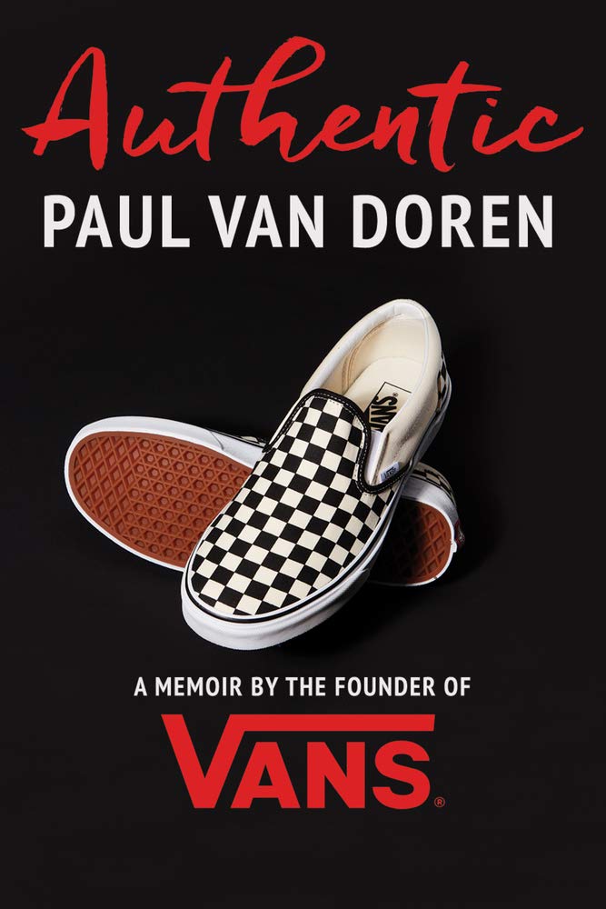 Authentic: A Memoir By The Founder Of Vans -Used