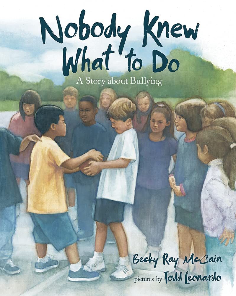 Nobody Knew What To Do: A Story About Bullying,New