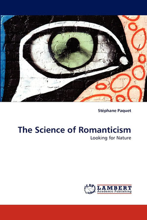 The Science of Romanticism: Looking for Nature,Used