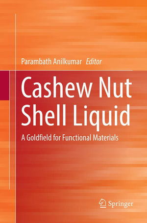 Cashew Nut Shell Liquid: A Goldfield for Functional Materials,Used