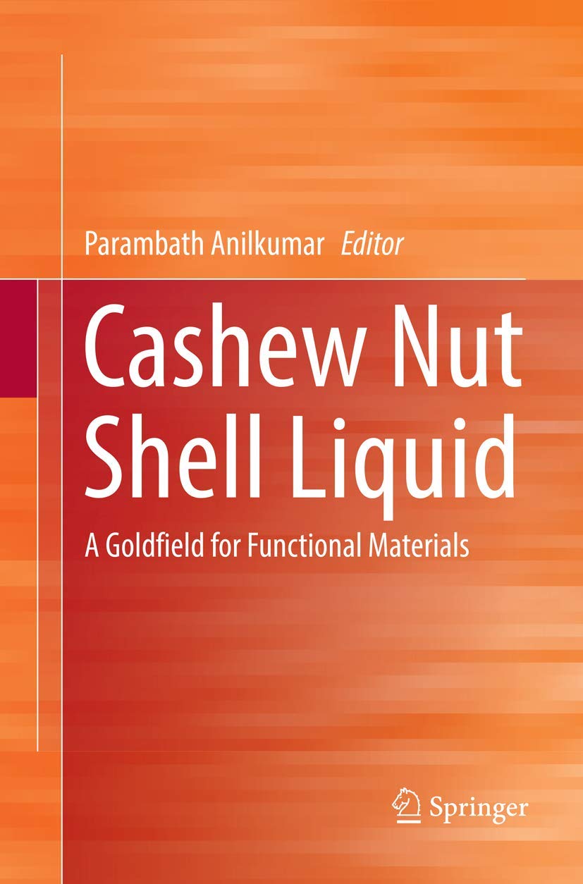 Cashew Nut Shell Liquid: A Goldfield for Functional Materials,Used