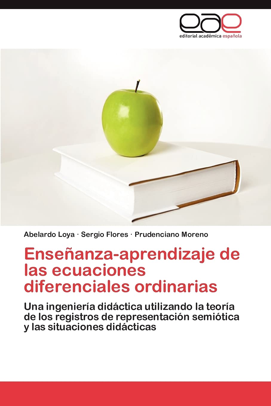 Enseanzaaprendizaje de las ecuaciones diferenciales ordinarias: Una ingeniera didctica utilizando la teora de los registr,Used