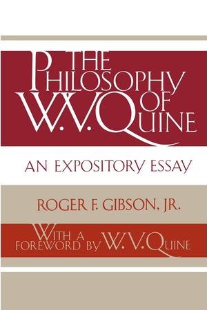 The Philosophy Of W. V. Quine: An Expository Essay,Used